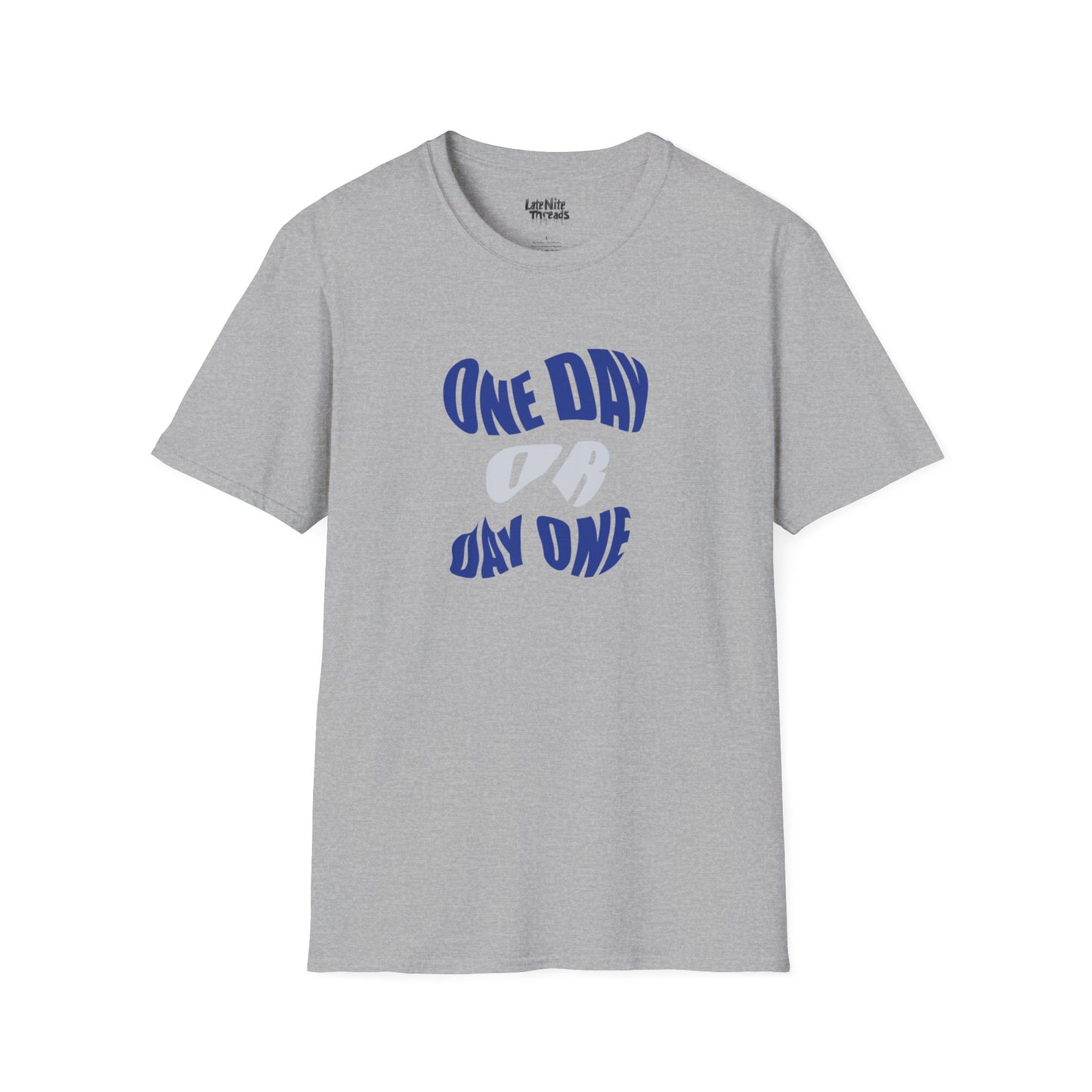 One Day Or... T-Shirt